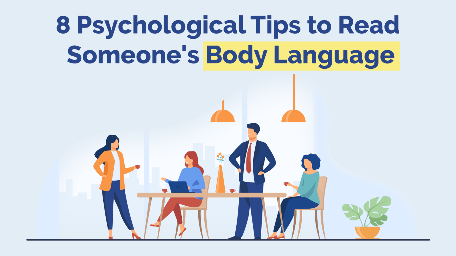8 Ways To Read Someones Body Language Interesting Psychological Tips Make Me Better 9444