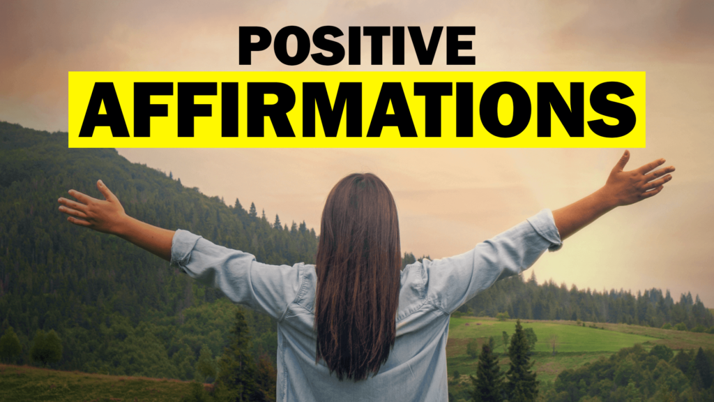 Positive Affirmations that can change your life! - Make Me Better