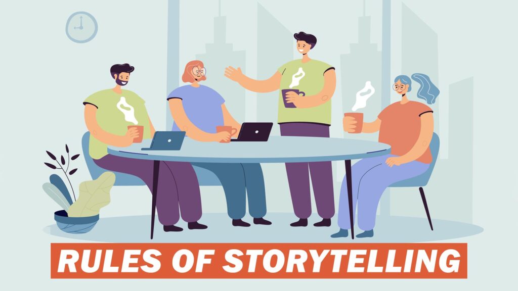 8 Rules Of Great Storytelling Make Me Better 