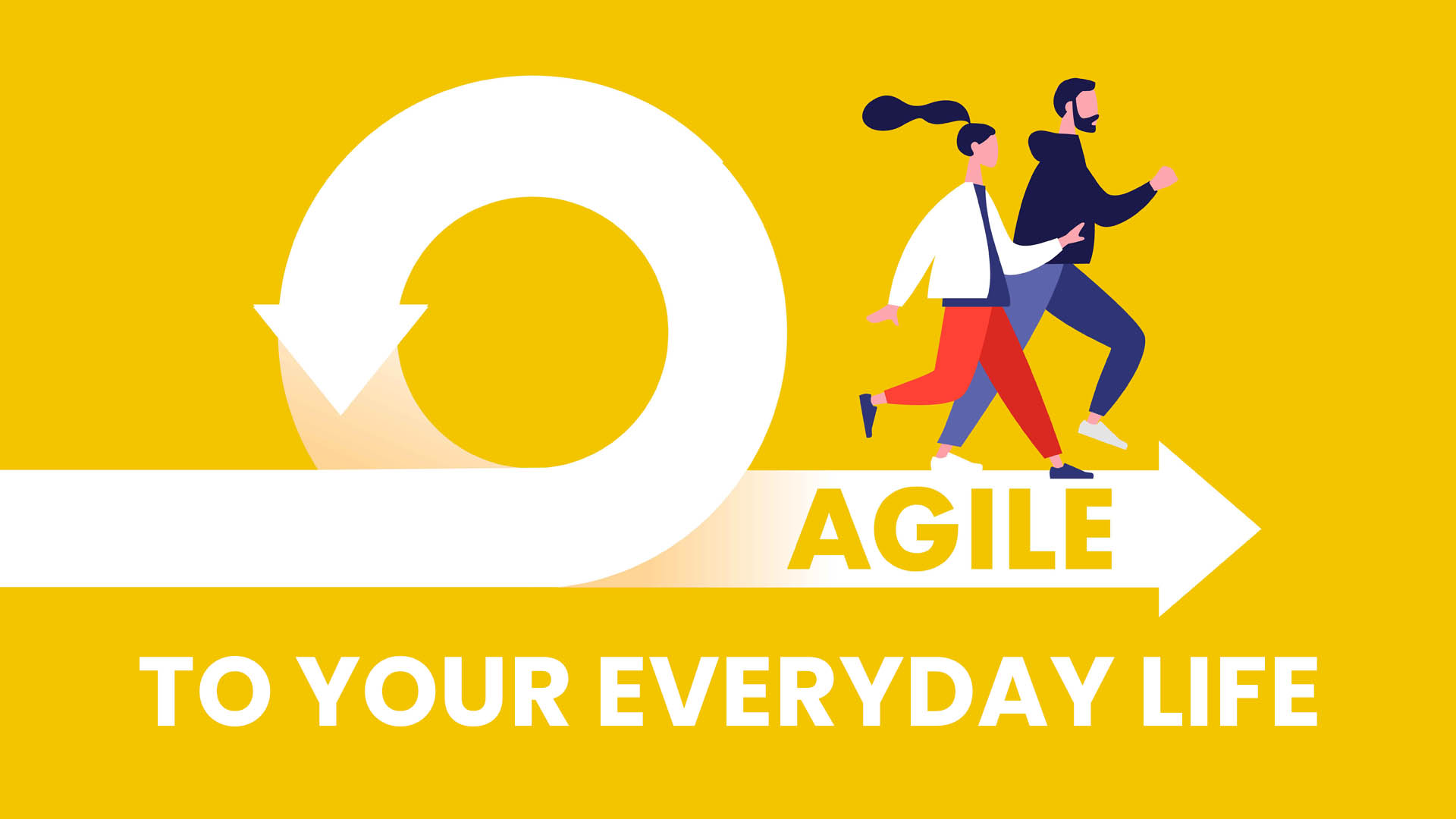 How to Apply Agile to your Everyday Life - Make Me Better