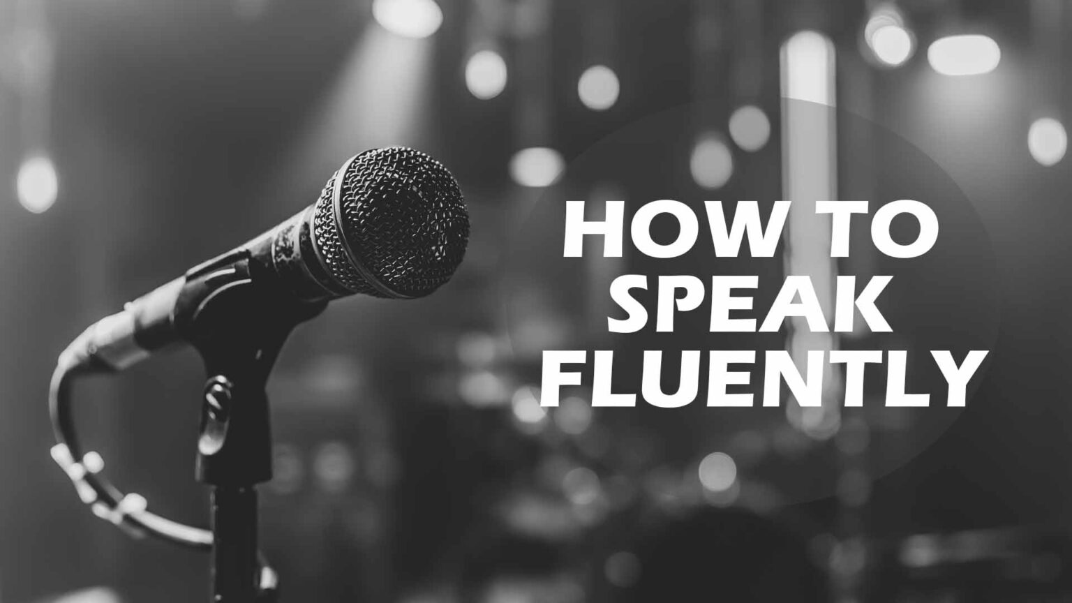 How To Speak Fluently And Clearly