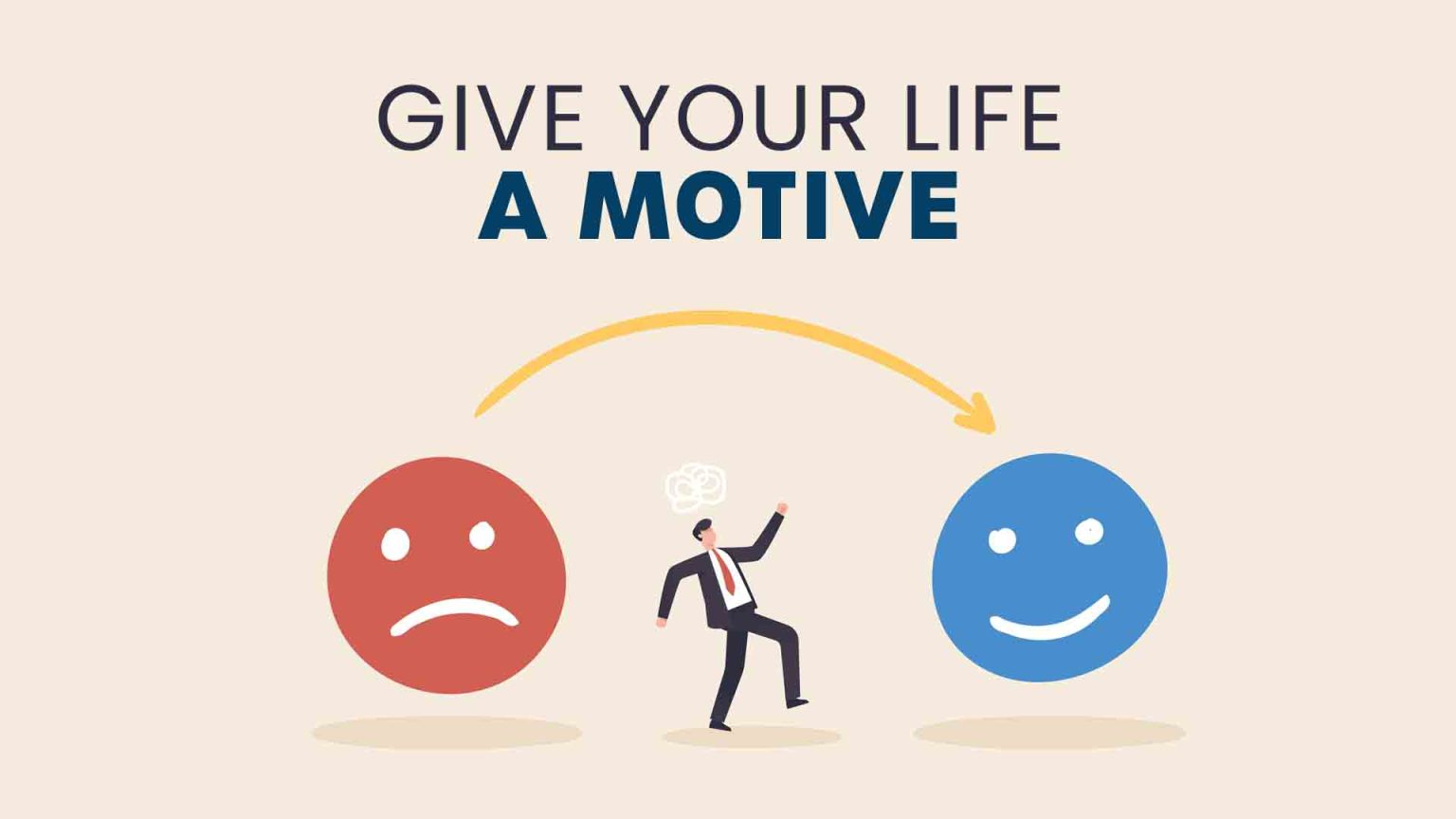 want-to-give-your-life-a-motive-make-me-better