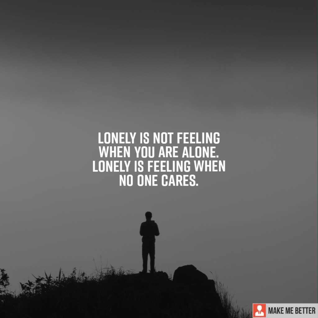 lonely-is-not-feeling-when-you-are-alone-lonely-is-feeling-when-no-one