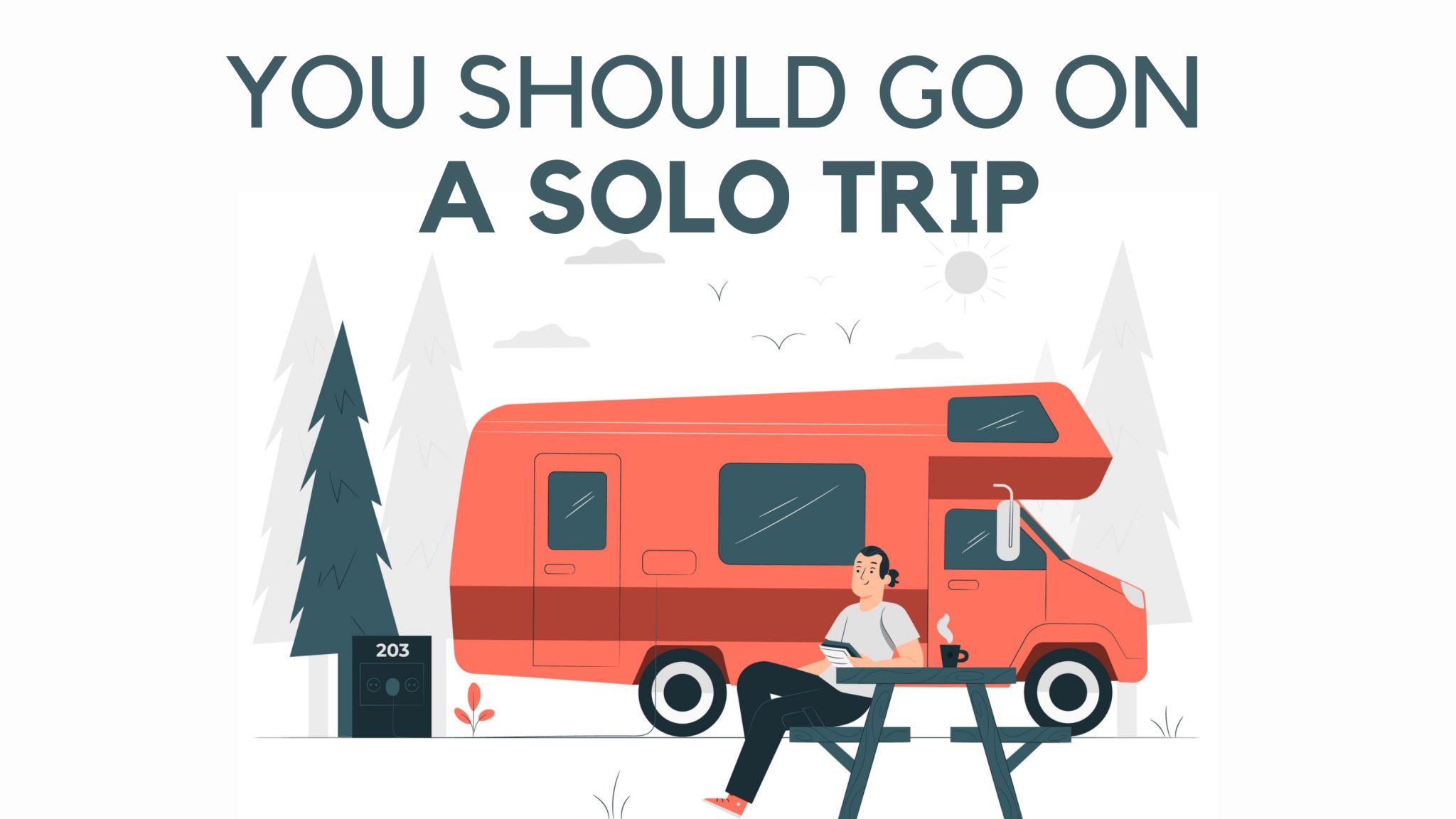 Why you should go on a solo trip Make Me Better